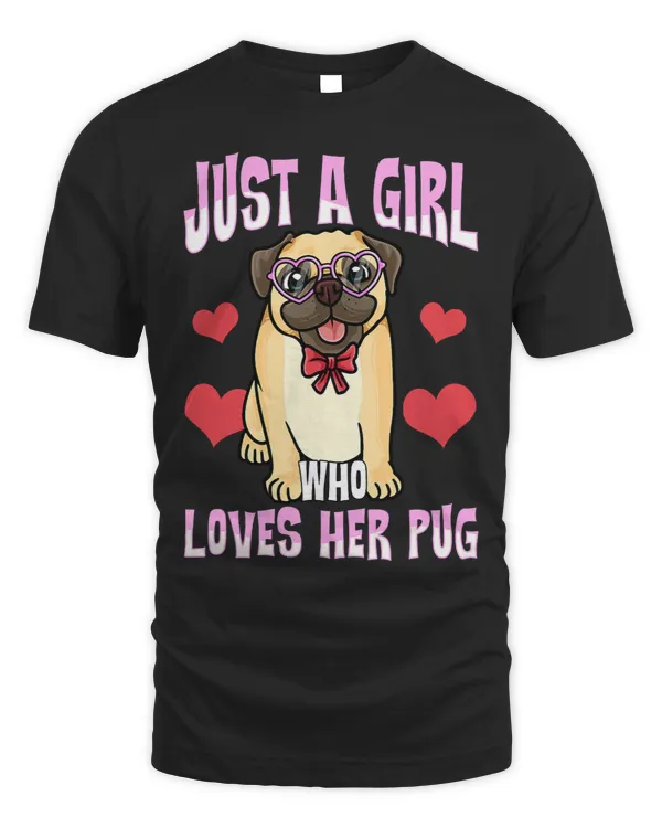 Pug Lover Just A Girl Who Loves Her Pug Cute Pugs Lover Pugs Dog