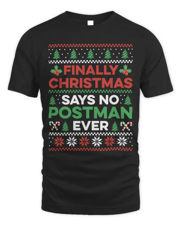 Mens Finally Christmas Says No Postman Ever Funny Postal Worker