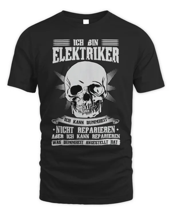 Electrician saying Ich kann Dummheit nicht reparieren