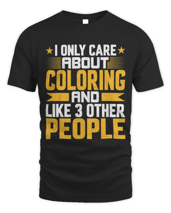 I Only Care About Coloring and Like Other 3 People