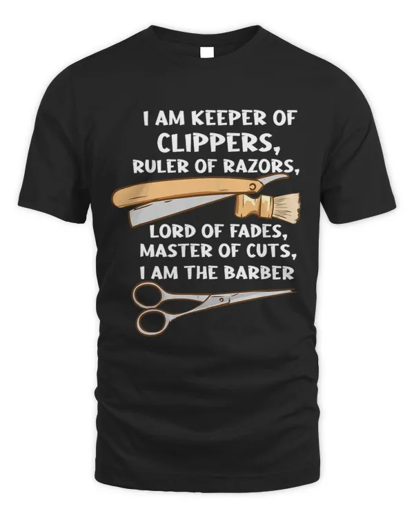 I Am Keeper Of Clippers Ruler Of Razors I Am The Barber