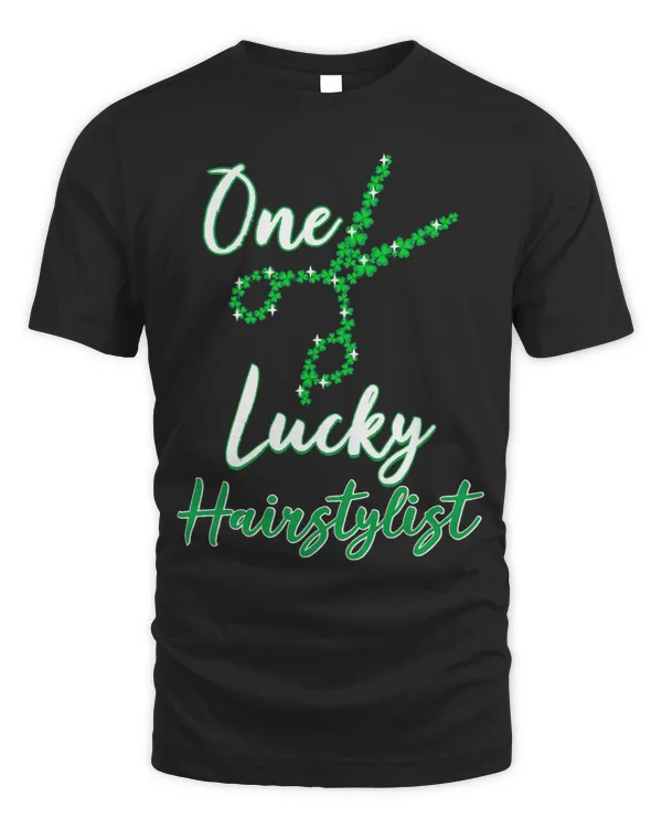One Lucky Hairstylist Shirt St Patricks Day Scissors Tools