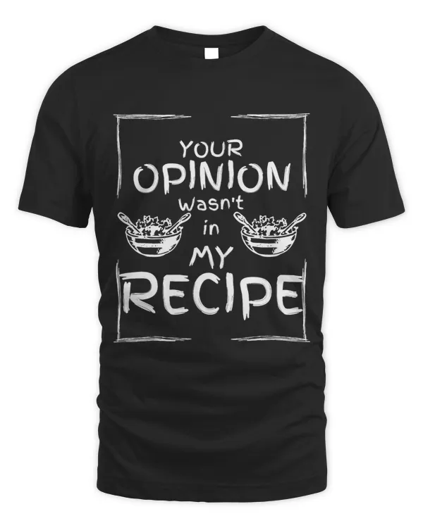 Funny Chef Your Opinion Wasnt in my Recipe Cook Chalkboard