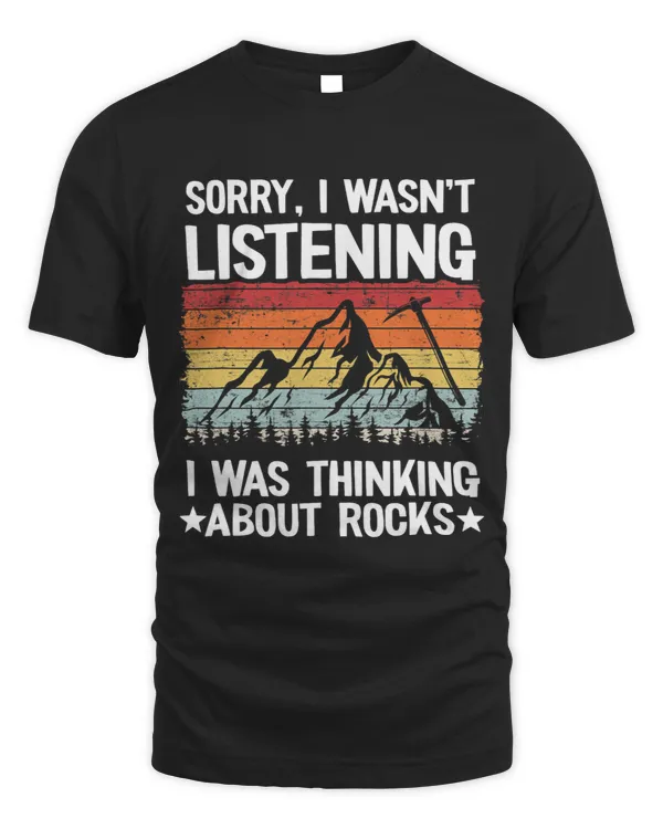 Sorry I Wasnt Listening I Was Thinking About Rocks Geology