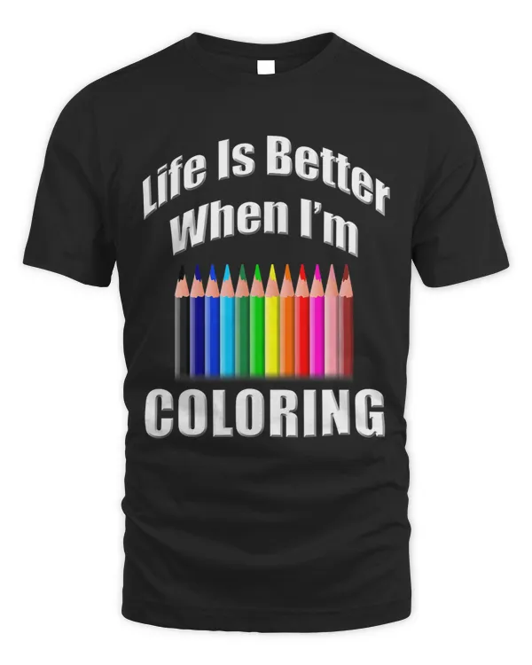 Life Is Better When Im Coloring Adult Coloring Book 1
