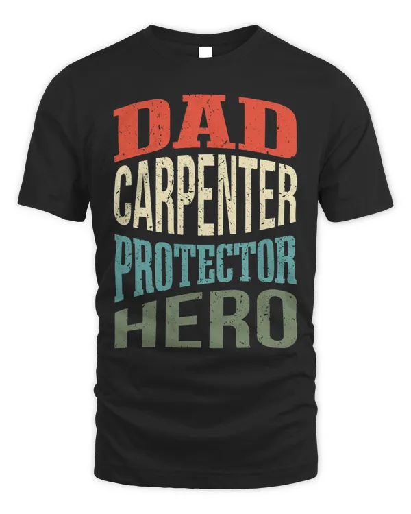 Dad Carpenter Protector Hero Father Profession Superhero
