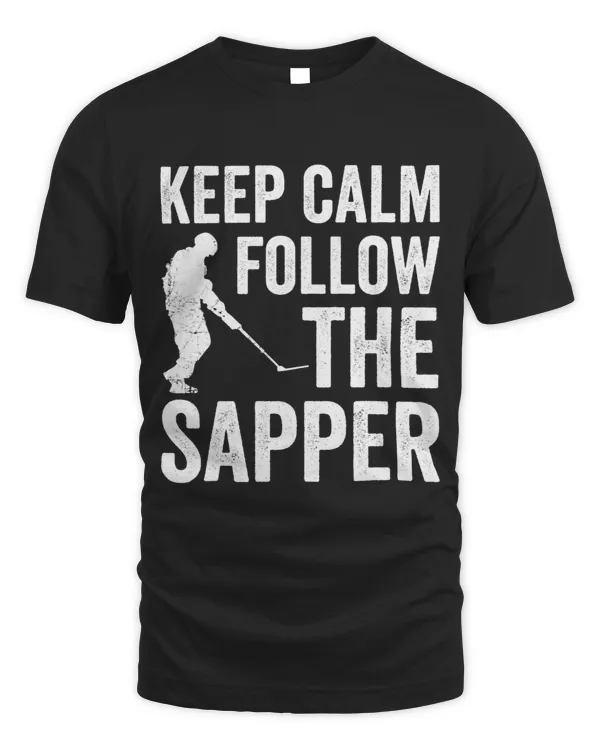 Funny Combat Engineer Keep Calm Follow The Sapper Military