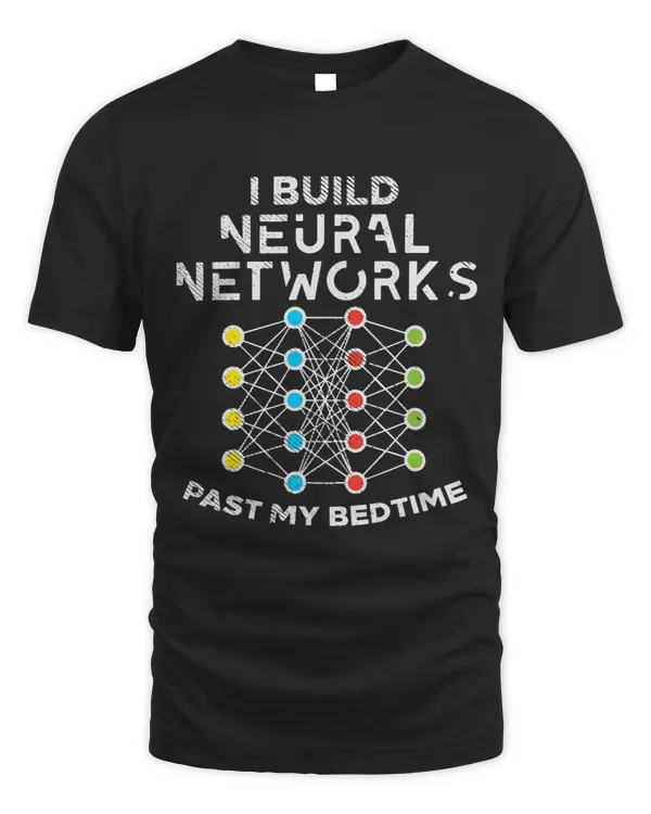 I Build Neural Networks Past My Bedtime