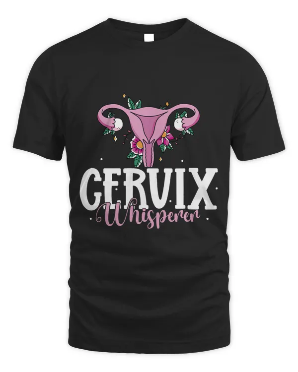 Cervix Whisperer OB Nurse Uterus OB Gyn