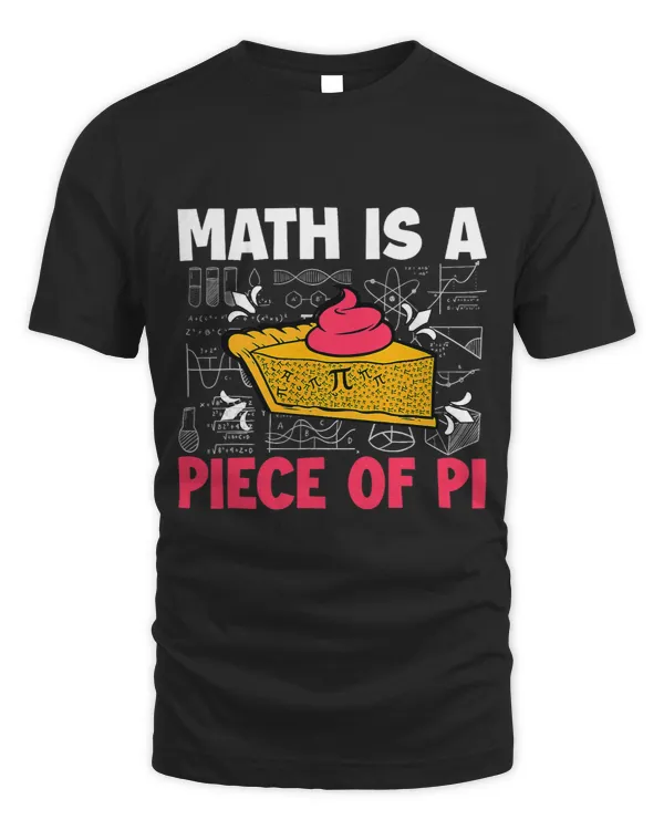 Funny Math Is A Piece of Pie Lover Teacher Student Pi Day