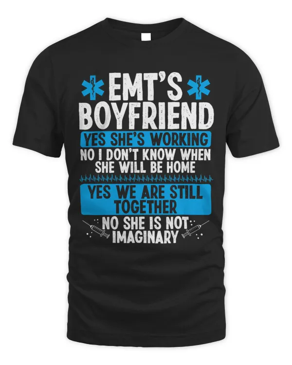 EMT Boyfriend Funny Paramedic Relationship Healthcare Tech