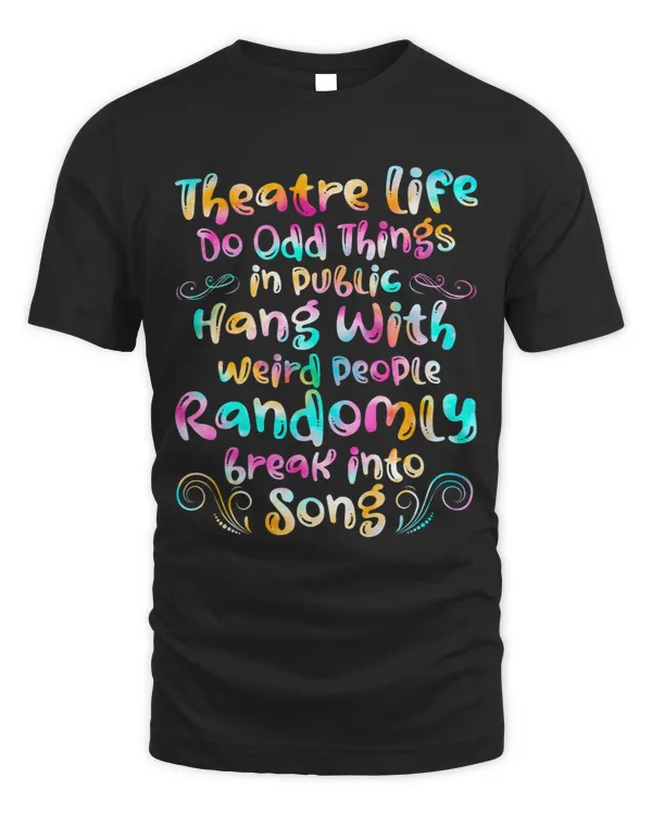 Tie Dye Theatre Life Funny Dramatic Christmas Birthday