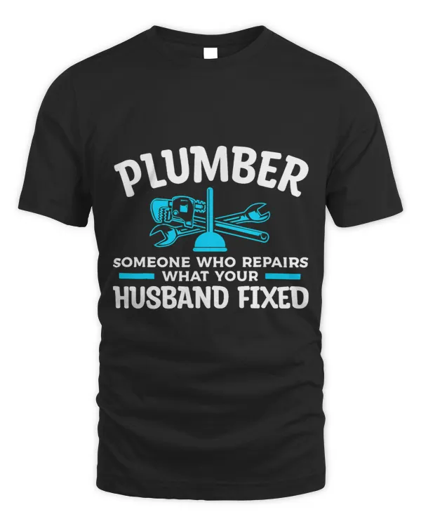Plumber Someone Who Repairs What Your Husband Fixed
