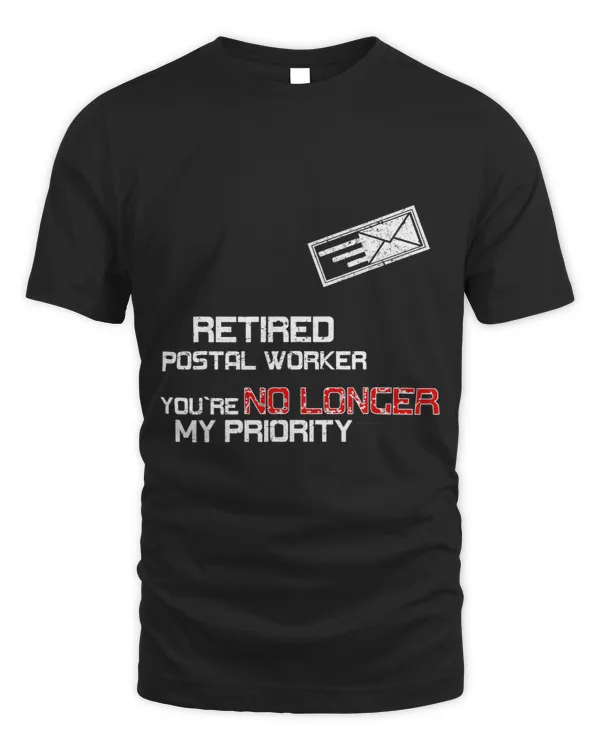 Retired Postal Worker Youre No Longer My Priority Gift