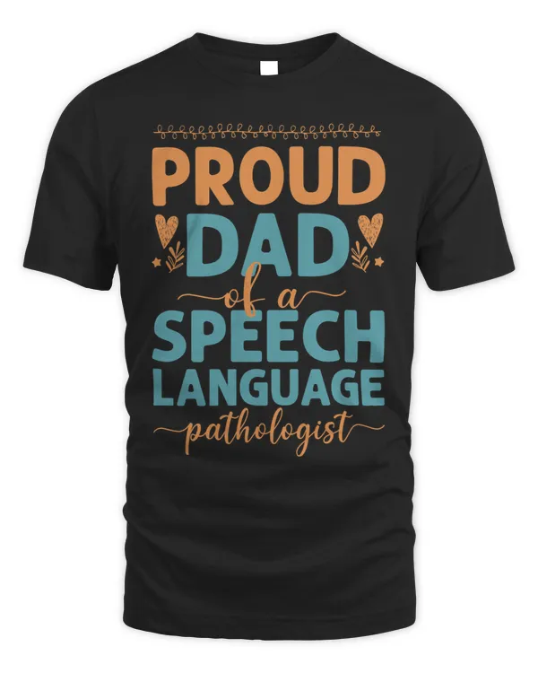 Speech Therapist Therapy Assistant SLP Dad Proud Dad Of A