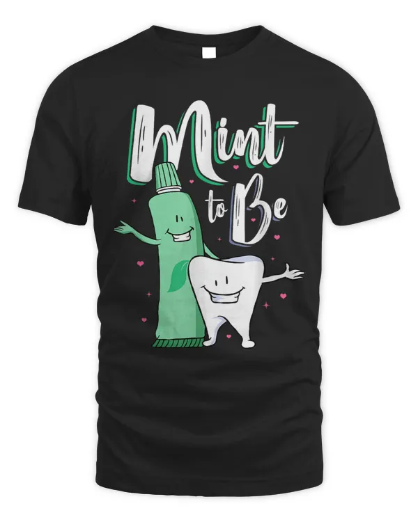 Mint To Be A Tooth And Toothpaste Funny Story