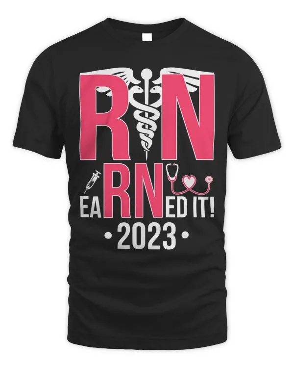 Earned It RN Graduation Registered Nurse Graduation