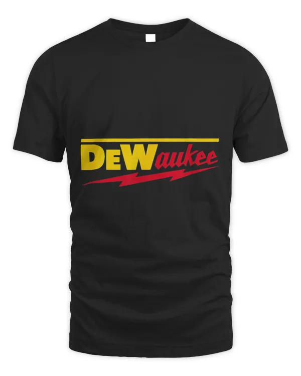 Funny DeWaukee Power Tool Brand