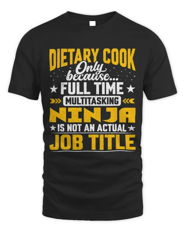 Funny Dietary Chef Dietary Cook Job Title