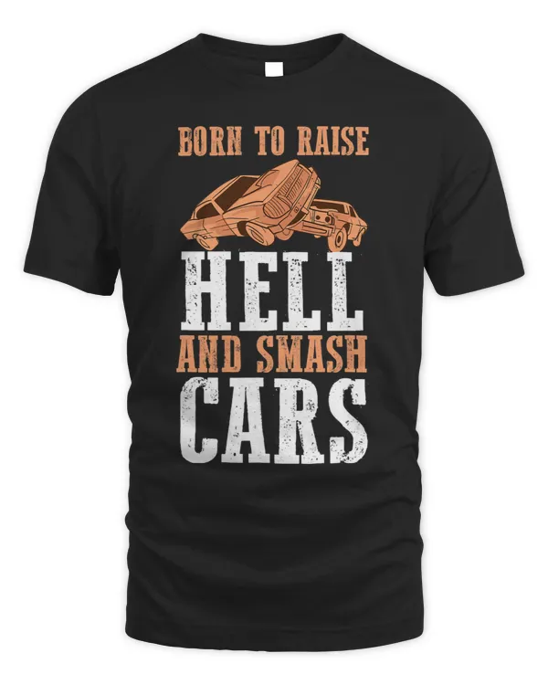 Demolition Derby Born to Raise Hell And Smash Cars