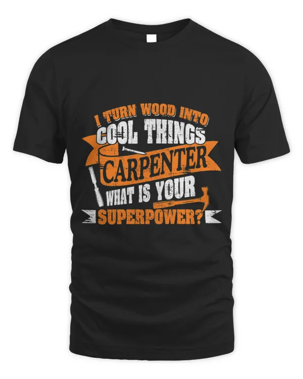 I turn wood into things whats your superpower Lumber Logger