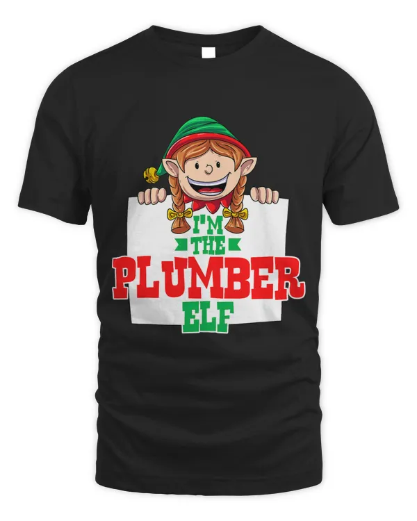 Im the plumber elf female elf family matching christmas