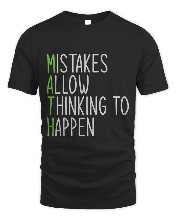 Mistakes Allow Thinking To Happen Scientist Math Nerd Math