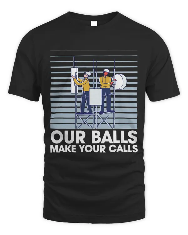 Our Balls Make Your Calls Electricity Wiring Works Lineman