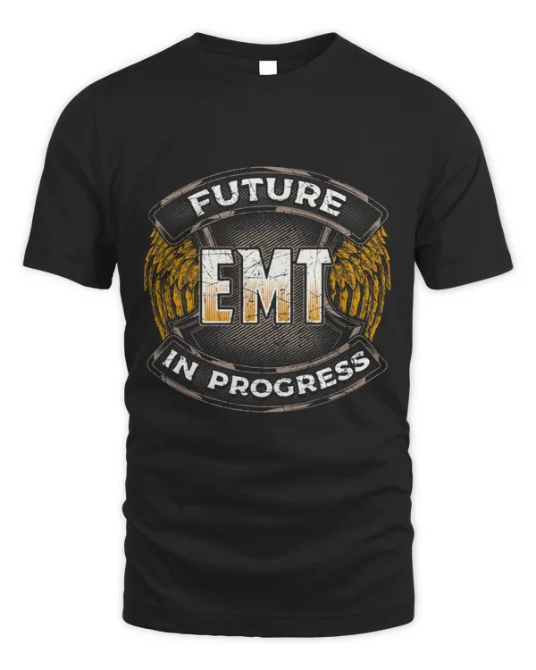 FUTURE EMT IN PROGRESS Aspiring Trainee