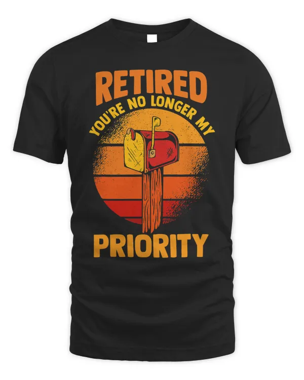 Retirement Postman Retired Youre No Longer My Priority