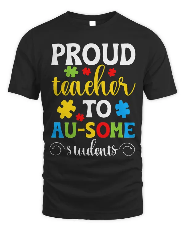Proud Teacher To Ausome Students Autism Awareness Neurodiver