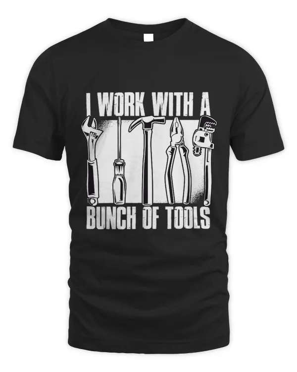 I Work With A Bunch Of Tools Funny Plumber Gift Vintage