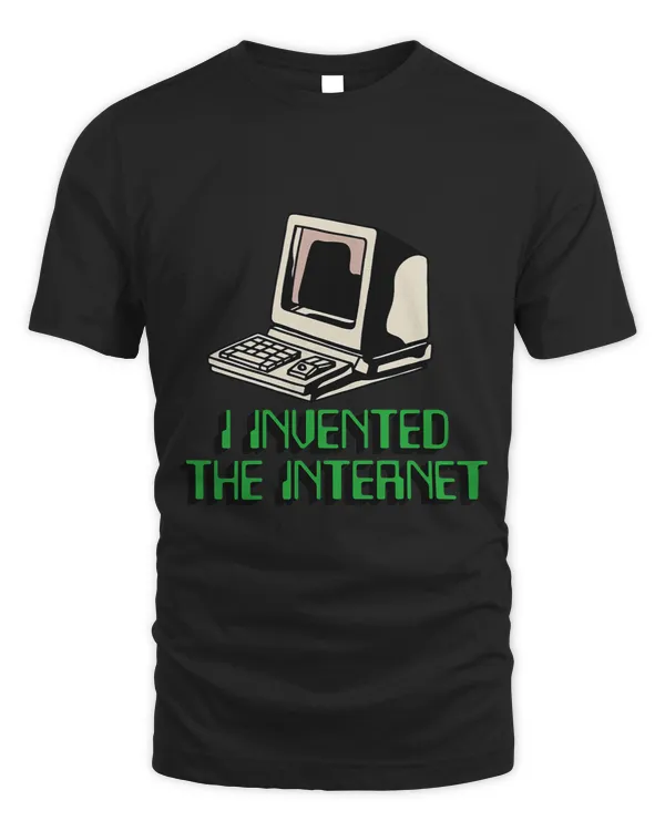 I INVENTED THE INTERNET