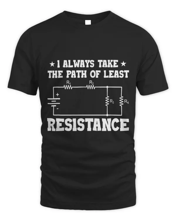 Mens I Always Take The Path Of Least Resistance Electricians 2