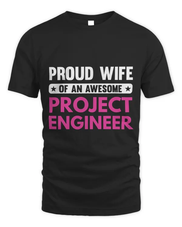 Proud Wife Of An Awesome Project Engineer