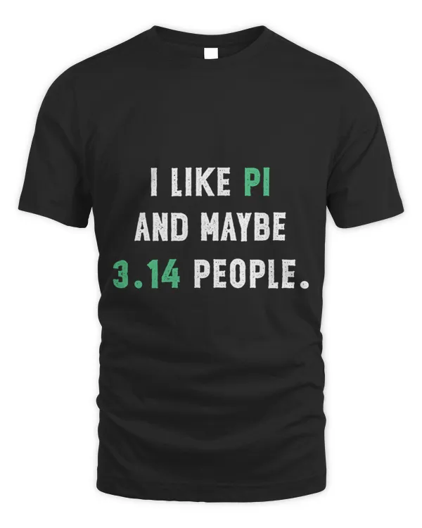 I Like And Maybe 3 People March 14th Math Teacher Pi Day