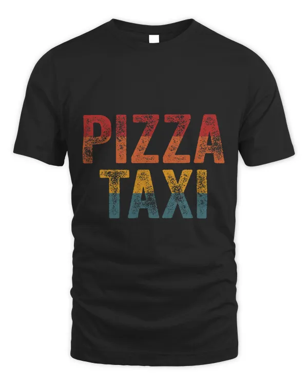 Funny Pizza Taxi Shirt Pizza Courier Service Delivery Driver