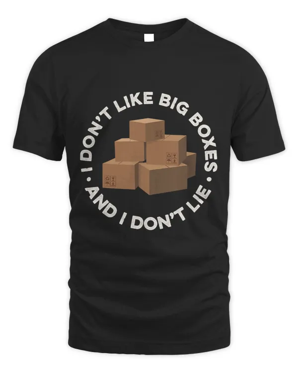 Mens I Dont Like Big Boxes And I Dont Lie Funny Postal Worker