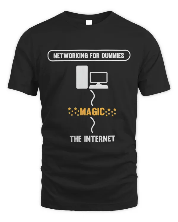 Networking for Dummies magic Internet T Shirt Woman Men