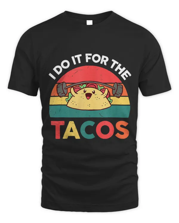 Vintage I Do It For The Tacos Mexican Funny Cinco De Mayo