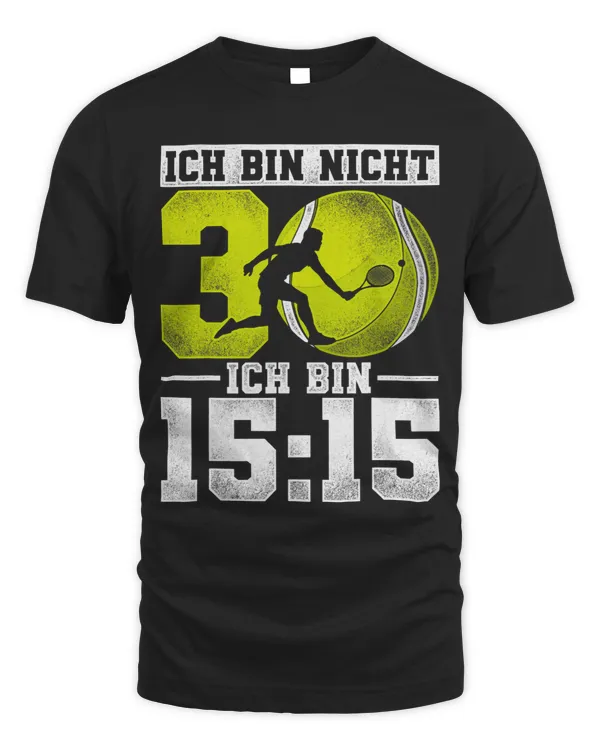 Vintage Ich Nin Nicht 30 Ich Am 1515 Tennis 30th Birthday