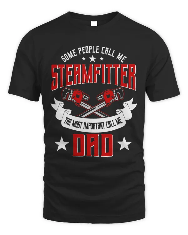 Steamfitter Dad Pipefitter Tradesman Plumber Fathers Day