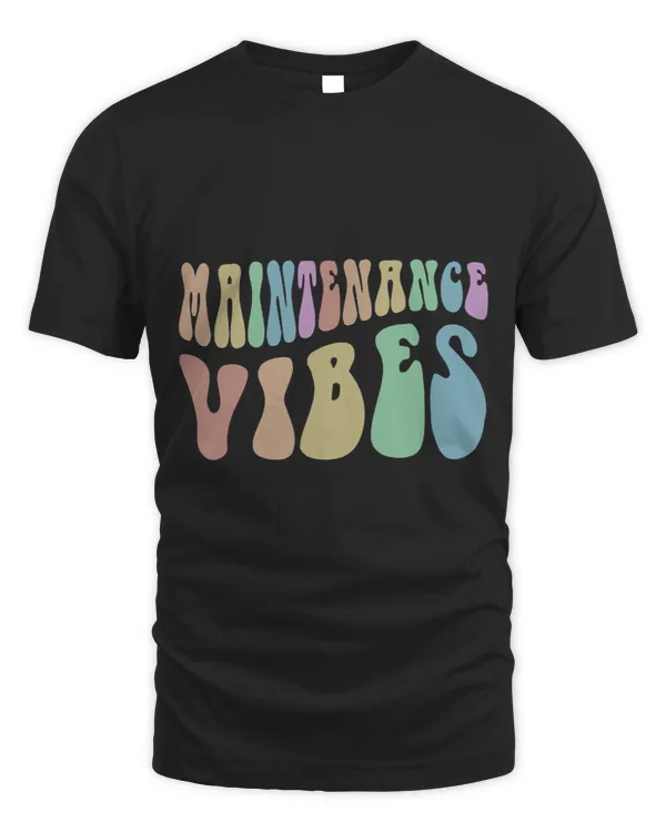 Retro MAINTENANCE VIBES Custodian Plumber Humor Repair