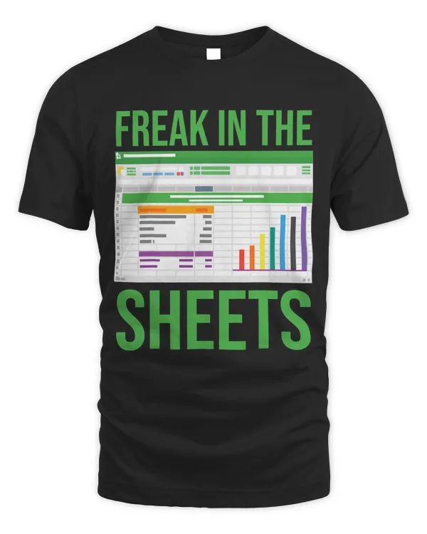 Freak in the Sheets Funny Spreadsheets Funny Computer Joke
