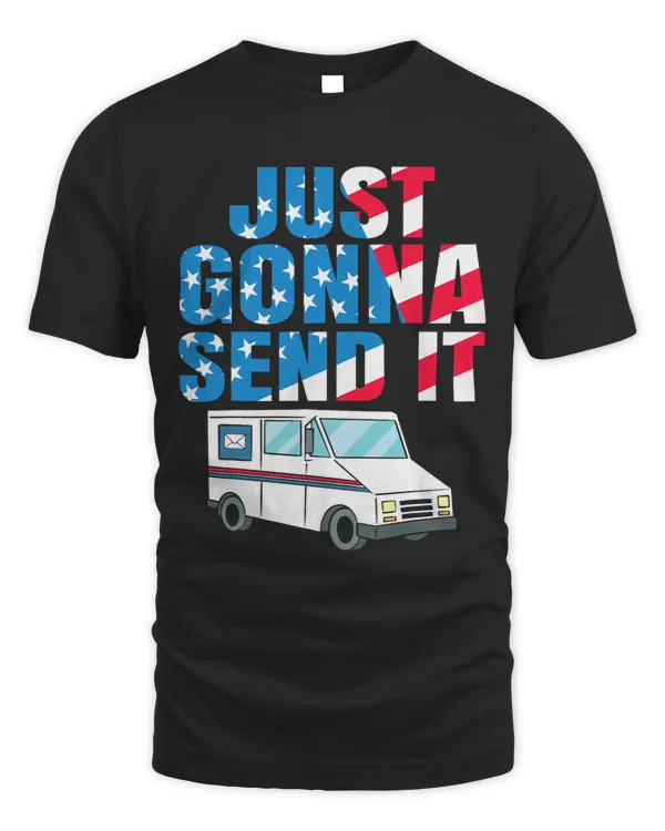 Funny Postal Worker Just Gonna Send It Mail Carrier US Flag