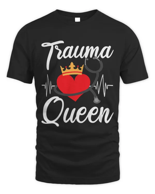 Trauma Queen Funny EMT EMS Paramedic