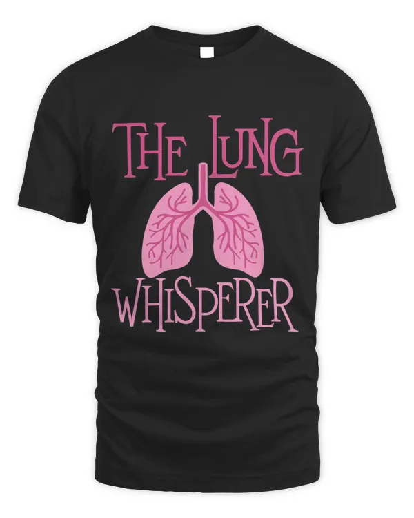 The Lung Whisperer Respiratory Therapist Lungs Pulmonology