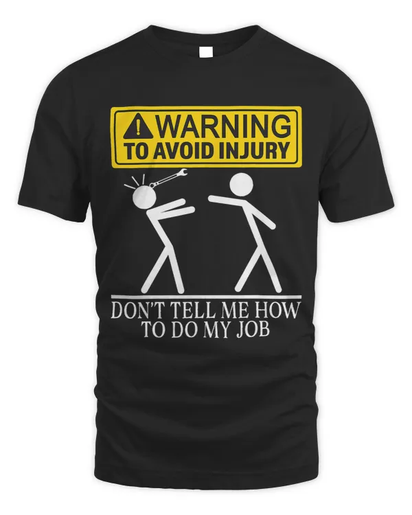 Mechanic Warning To Avoid Injury Dont Tell Me How to Do Job