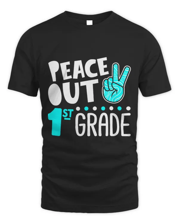 Peace Out 1st Grade Graduation Last Day School Funny