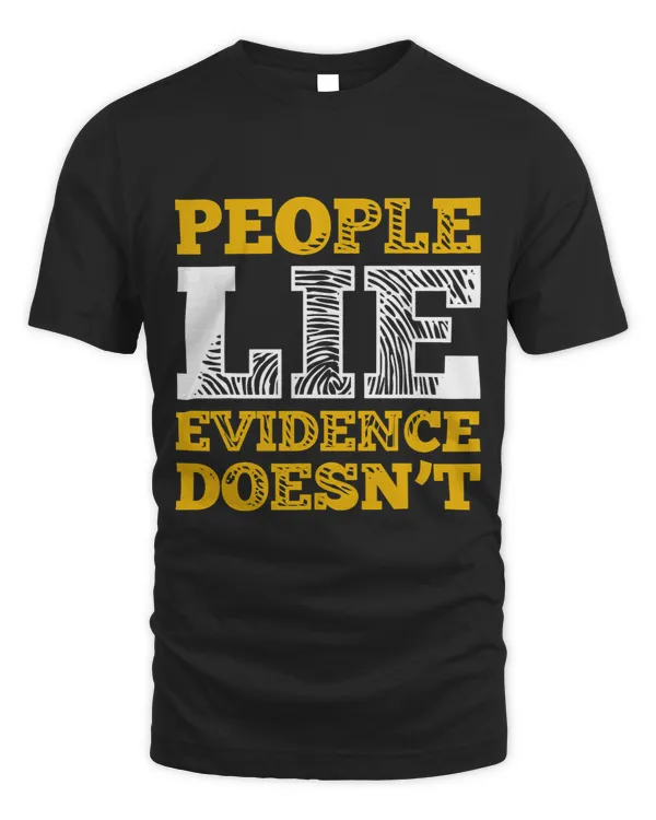People Lie Evidence Doesnt Forensic Scientist Investigator